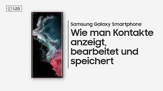 How to Wie verwalte ich Kontakte auf meinem Galaxy Smartphone?  Samsung