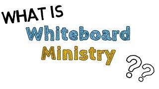 What is Whiteboard Ministry?