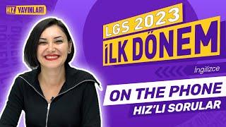 LGS 2023 İlk Dönem Hızlı Sorular İngilizce - On The Phone