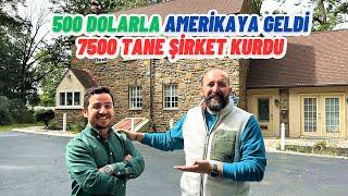 Amerikaya 500 Dolarla Geldi 7500 Tane Şirket Kurdu
