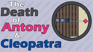 The Death of Antony & Cleopatra 30 B.C.E.