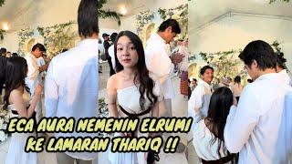 ECA AURA TEMANI ELRUMI KE LAMARAN THARIQ 