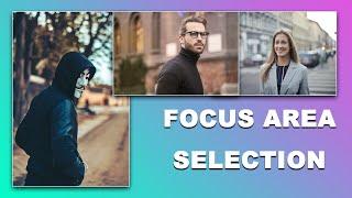 Focus Area Selection In Photoshop