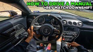 How To Drive A Manual Transmission + Rev Match Downshift POV Tutorial