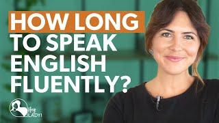 WHEN will you speak fluent English?  Fluency Action Plan