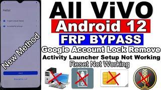 All Vivo Android 12 FRP Bypass  Activity Launcher Setup Not Working  Reset Not Working Without Pc