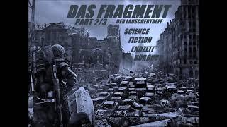 DAS FRAGMENT PART 23 - SCIENCE FICTIONENDZEIT HÖRBUCH