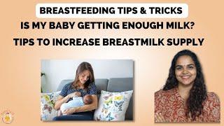 How do I know if my baby is getting enough breastmilk ?  How to Increase my breast milk supply?