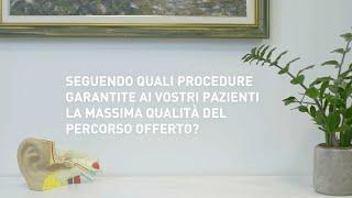 IT - Seguendo quali procedure garantite ai vostri pazienti la massima qualità del percorso offerto?