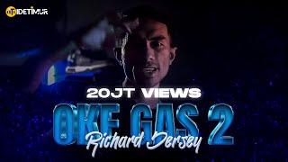 DJ TABRAK-TABRAK MASUK Oke Gas 2 - Richard Jersey Official Music Video