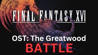 Final Fantasy 16 OST 036 The Greatwood Battle