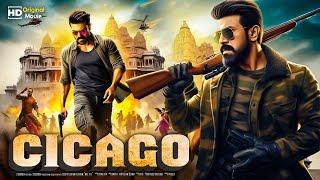 CICAGO  2024 New Hindi Dubbed Action Movie  Ramcharan New South Indian Movies Dubbed In Hindi Full