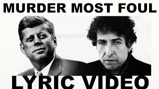 Bob Dylan -  Murder Most Foul Lyric Video