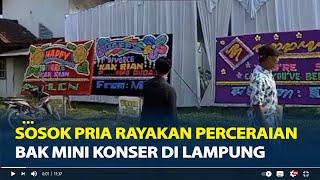 Sosok Rian Maulana Pria Viral Rayakan Perceraian Bak Mini Konser di Lampung