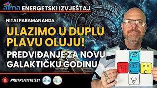 ULAZIMO U DUPLU PLAVU OLUJU PREDVIĐANJE ZA NOVU GALAKTIČKU GODINU  NITAI PARAMANANDA E. I.