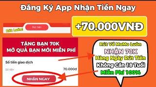 Kiếm Tiền Online Đăng Ký App Nhận 70K Miễn Phí Rút Luôn - App Kiếm Tiền Miễn Phí 2024  IM 2018