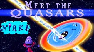 Meet the Quasars A Song About Outer Space & Astronomy for kids by The Nirks™ In A World Music Kids