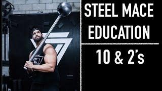 Steel Mace Education 10 & 2s