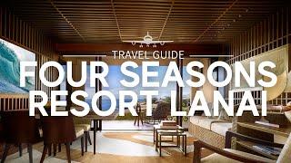 Four Seasons Resort Lanai Uncovering Paradise  Travel Guide