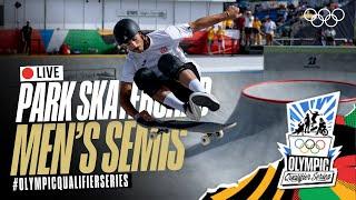  LIVE Park Skateboarding Mens Semifinals  #OlympicQualifierSeries