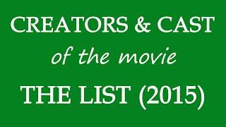 The List 2015 Movie Cast and Creator Info