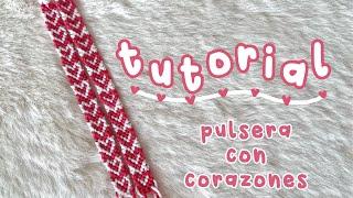 TUTORIAL  pulsera de corazones  pulseras de hilo  pulseras para San Valentín