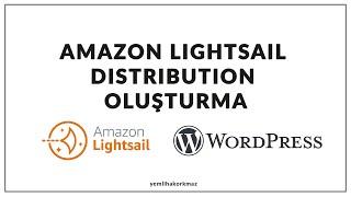 Aws Lightsail Wordpress - Distribution Oluşturma Static IPCDNSSL