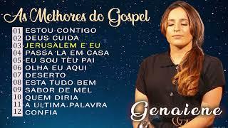 Genaiene  Seleção de musicas gospel mais tocadas e mais pedidas só as Tops - Estou Contigo