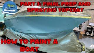 How to paint a boat. PART 3 Final prep and spraying topcoat