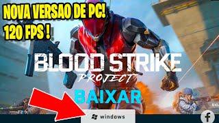 COMO INSTALAR NO PC NOVA VERSAO DO PROJECT BLOOD STRIKE A 120FPS OFICIAL SEM EMULADOR