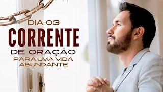 DIA 3 CORRENTE DE ORAÇÃO - DEUS NÃO QUER NINGUÉM PARADOA - TONY ALLYSSON - ORAÇÃO DA MANHÃ