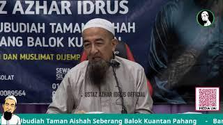  28072024 Kuliyah Maghrib Ustaz Azhar Idrus  Masjid Ubudiah Taman Aishah Kuantan Pahang