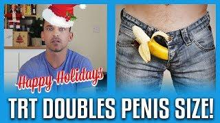 TRT Can Double Your Penis Size Merry Xmas