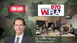 Dr. Ashraf Hanna live on 970WFLA News Radio for his IV Ketamine treatments for PTSD Depression+Pain
