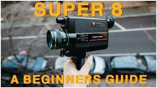 SUPER 8 A BEGINNERS GUIDE