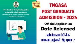 TNGASA PG Admission - 2024  Post Graduate Application Date Released  TNGASA PG Counselling Update