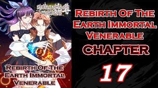 REBIRTH OF THE EARTH IMMORTAL VENERABLE CHAPTER 17 English