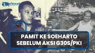 Letkol Untung Pamit ke Soeharto Sebelum Culik Dewan Jenderal Yakin Diselamatkan dari Eksekusi Mati