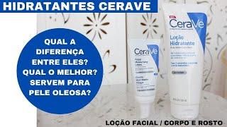 2 Hidratantes Cerave loção facial e loção corpo e rosto - comparação qual é o melhor?