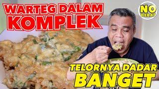 KULIDEL WARTEG DALAM KOMPLEK - TELORNYA DADAR BANGET