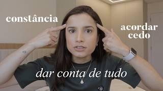 Não consigo acordar cedo e sempre desisto o que começo + como ter constância e ter tempo para mim?