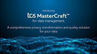 TCS MasterCraft™ for Data Managament The Ultimate Data Management Solution