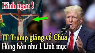 Tin Mới Bất Ngờ Tổng Thống Donald Trump Giảng Về Thiên Chúa Như 1 Linh Mục - Xin Cầu Nguyện