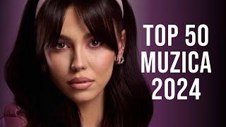 Muzica Romaneasca 2024 Top 50  Hituri Romanesti 2024  Cea Mai Ascultata Muzica Romaneasca 2024