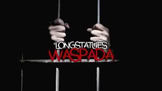 LONGSTATUES - WASPADA LYRIC VIDEO