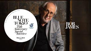 BOB JAMES：BLUE NOTE TOKYO 35th Anniversary Special Interview