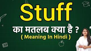 Stuff meaning in hindi  Stuff matlab kya hota hai  Word meaning
