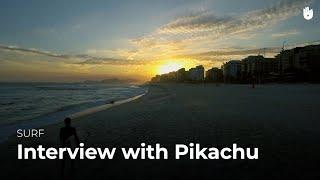 Interview with Anderson Pikachu Bastos  Surf