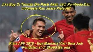 Piala AFF 2018   Egy Maulana Vikri Bisa Jadi Penyelamat di Skuad Garuda