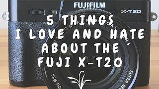 5 Things I LOVE and HATE about the Fuji X-T20.  One Year Later
